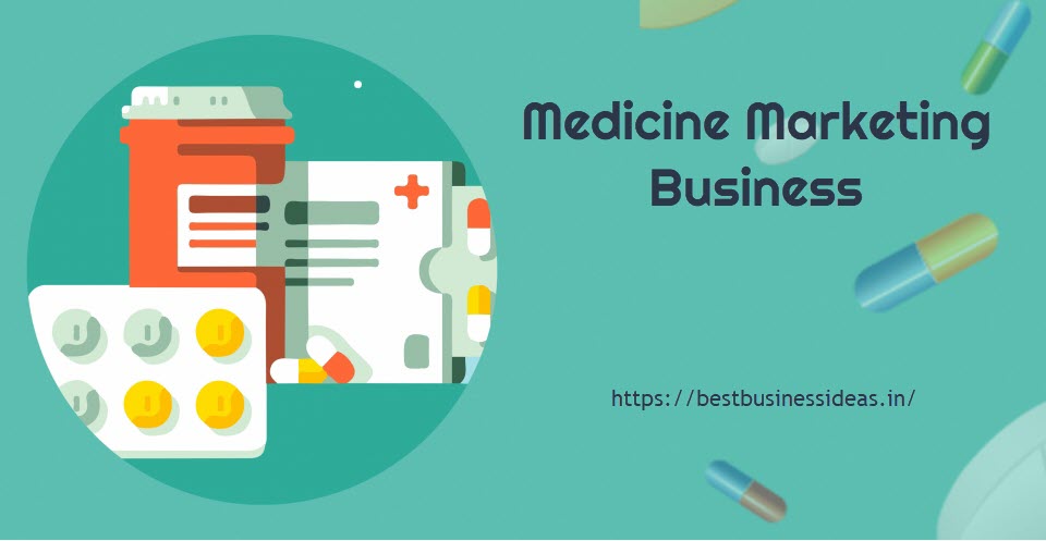 Medicine Marketing Business starting guide