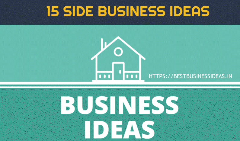 15 Side Business Ideas along with a Job, Check Now 2021 15 Side Business Ideas