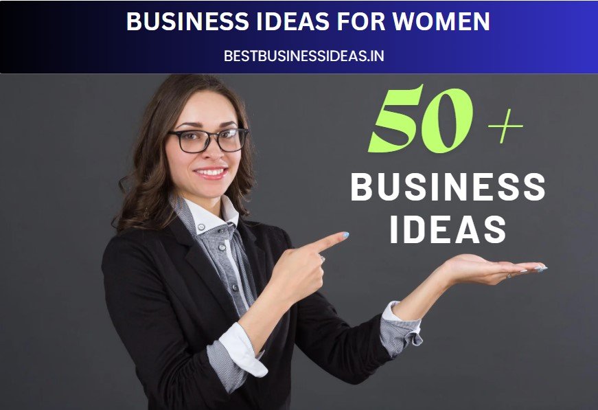 50+ Best Female Business Ideas