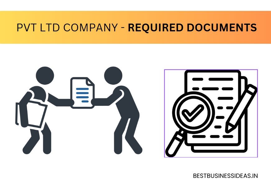 Documents Required for Pvt Ltd Company Registration Documents Required for Pvt Ltd Company Registration