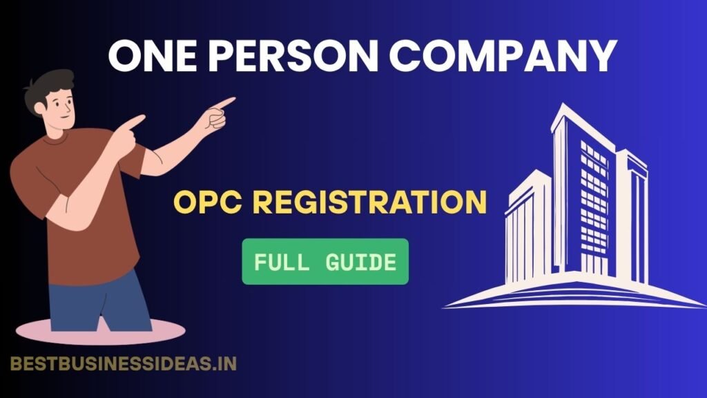 One Person Company (OPC) Registration
