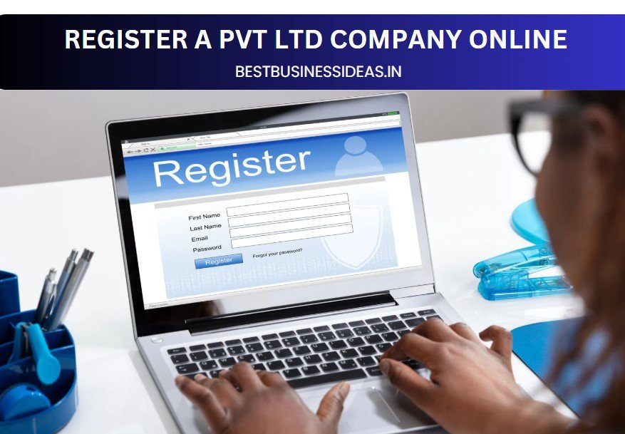 How to Register a Pvt Ltd Company Online Register a Pvt Ltd Company Online